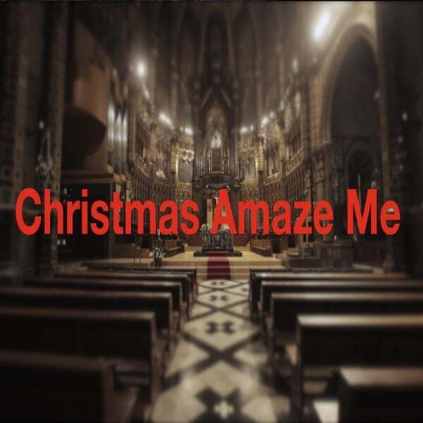 Cover art for Christmas Amaze Me